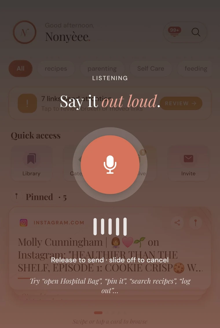 The LinkGo voice capture screen: Say it out loud, listening, with a microphone button and prompts such as open Hospital Bag, pin it, search recipes.